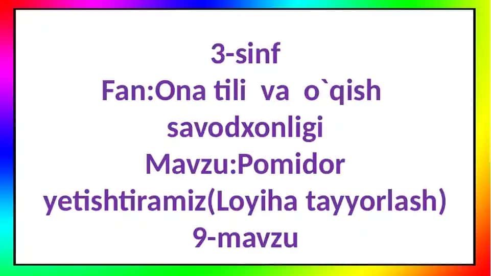 Pomidor yetishtiramiz (Loyiha tayyorlash)