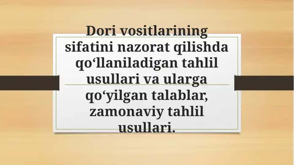 Dorivositalarining sifatini ta'minlashda qo'llaniladigan tahlil usullari