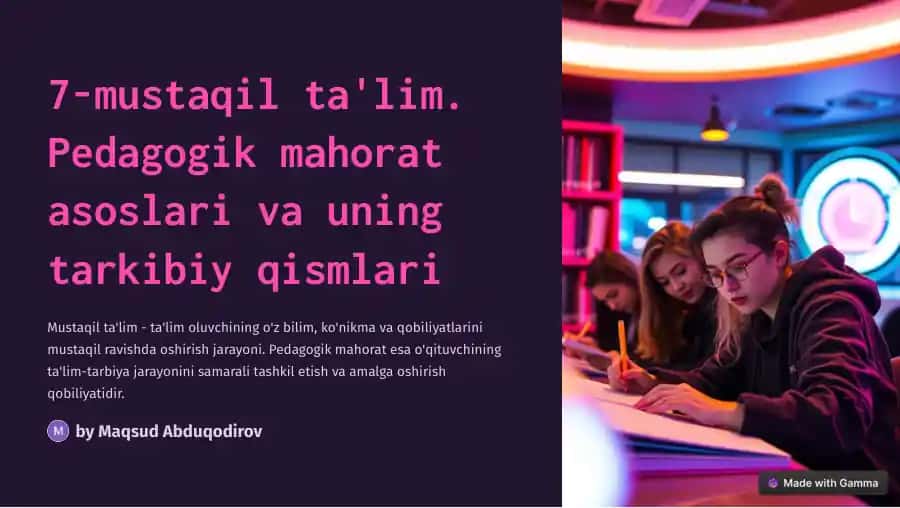 Mustaqil ta'limning pedagogik mahorati