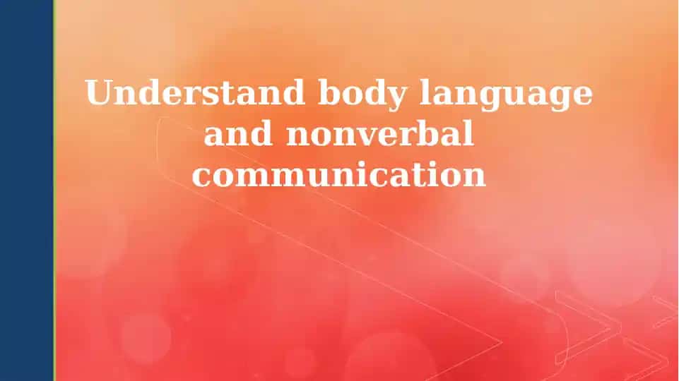 Decoding the Silent Language: An Introduction to Nonverbal Communication