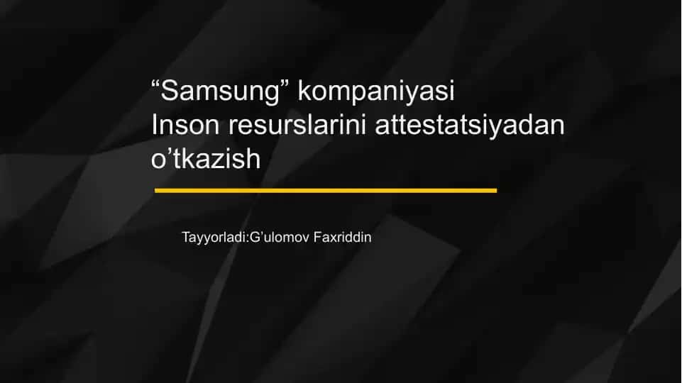 Samsung kompaniyasi Insonresurslarini attestatsiyadan o‘tkazish