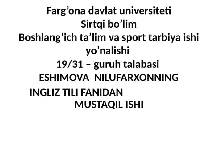 Eshimova Nilufarxonning Ingliz Tili Fanidan Mustaqil Ishi