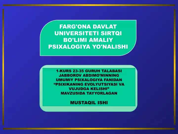 "PSIXIKANING EVOLYUTSIYASI VA VUJUDGA KELISHI"