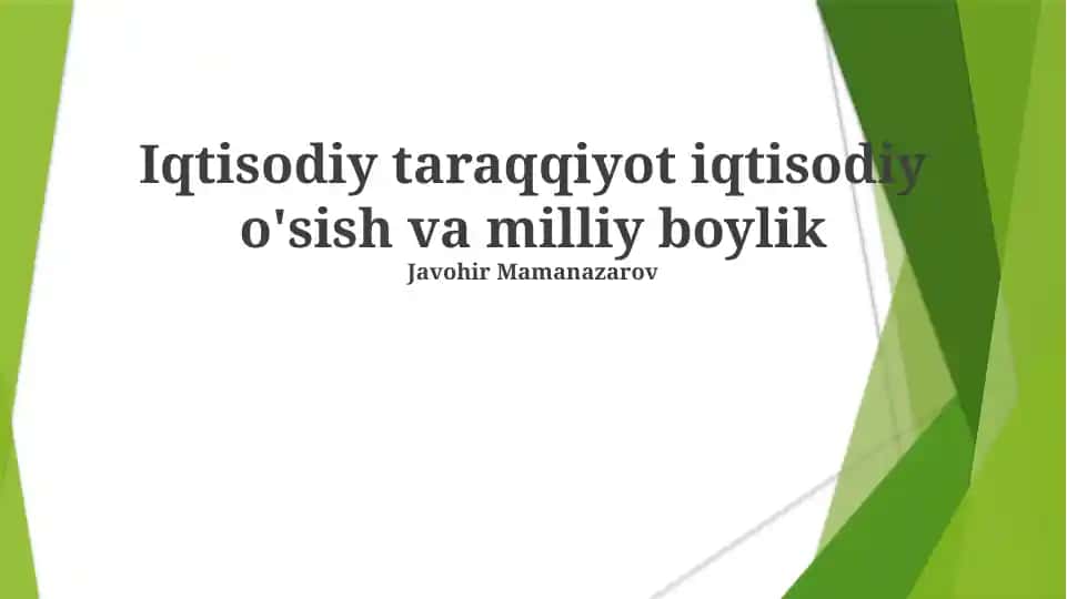 Iqtisodiy taraqqiyot iqtisodiy o'sish va milliy boylik