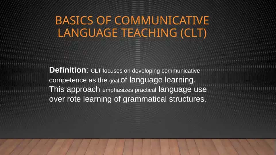 Basics of Communicative Language Teaching (CLT)
