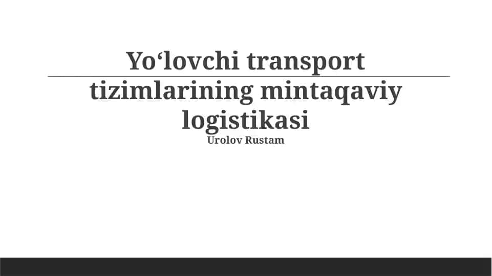 Yo'lovchi tashish tizimlarining mintaqaviy logistikasi