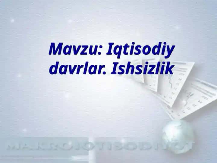Iqtisodiy davrlar. Ishsizlik