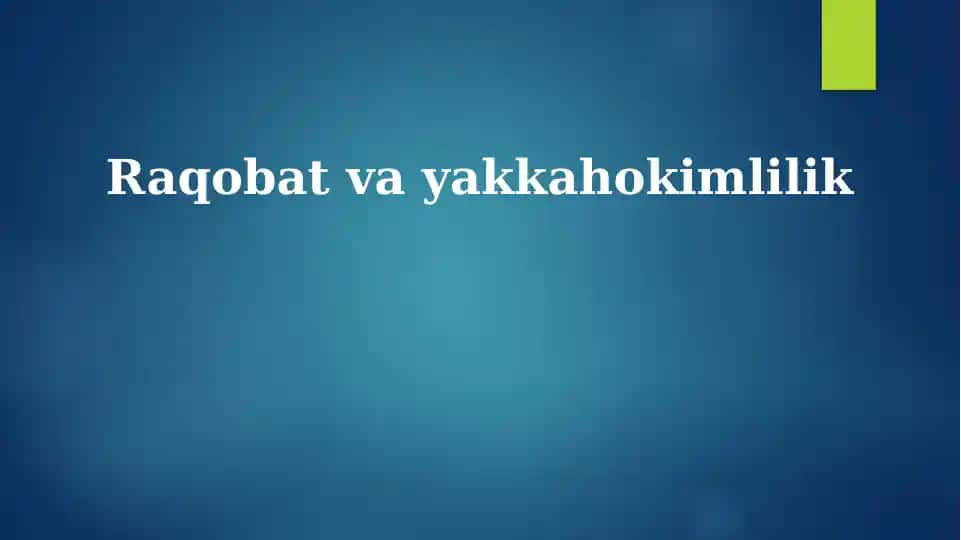 Raqobat va yakkahokimlilik