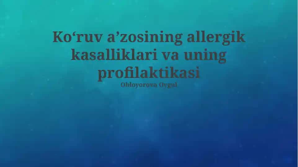 Koʻruv aʼzosining allergik kasalliklari va uning profilaktikasi