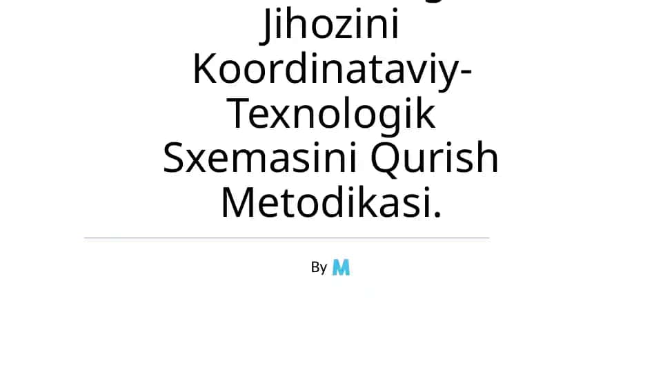 Rdb Texnologik Jihozini Koordinataviy-Texnologik Sxemasini Qurish Metodikasi