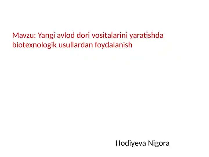 Yangi avlod dori vositalarini yaratishda biotexnologik usullardan foydalanish