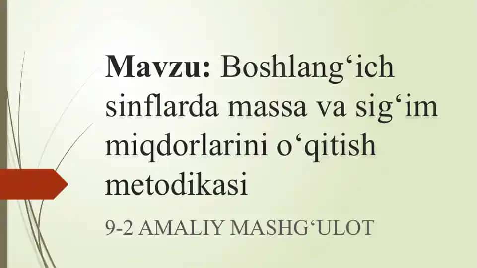 Boshlang‘ich sinflarda massa va sig‘im miqdorlarini o‘qitish metodikasi
