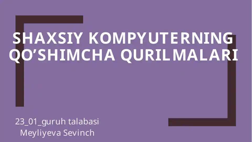 Shaxsiy kompyuterning qo’shimcha qurilmalari
