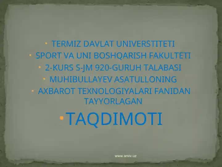 AXBAROT TEXNOLOGIYALARI FANIDAN TAYYORLAGAN TAQDIMOTI