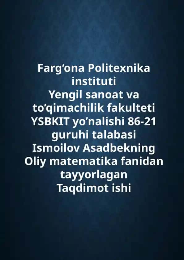 Oliy matematika fanidan taqdimot ishi