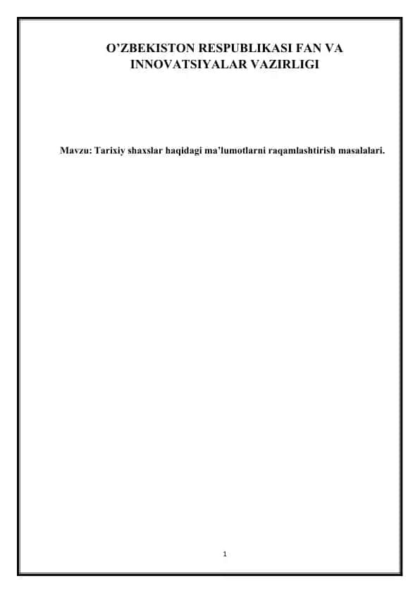 Tarixiy shaxslar haqidagi ma’lumotlarni raqamlashtirish masalalari