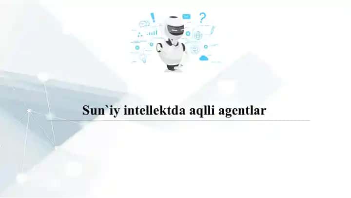 Sun`iy intellekt daqiqi agentlar