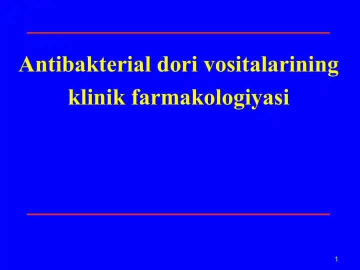 Antibakterial vositalarining klinik farmakologiyasi