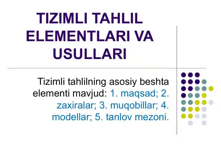 Tizimli tahlil elementlari va usullari