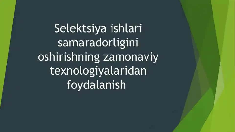 Seleksiya ishlari samaradorligini oshirishning zamonaviy texnologiyalardan foydalanish