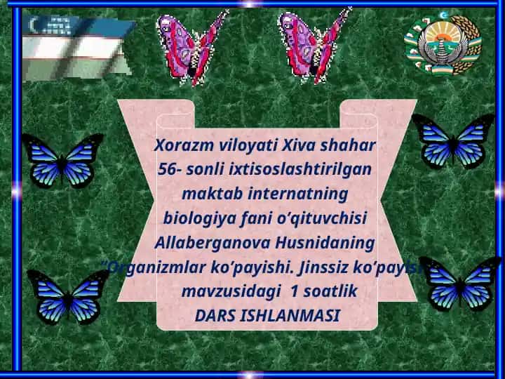 "Organizmlar ko’payishi. Jinssiz ko’payish" mavzusidagi 1 soatlik DARS ISHLANMASI