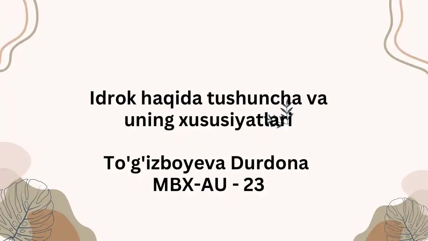 Idrok va uning xususiyatlari