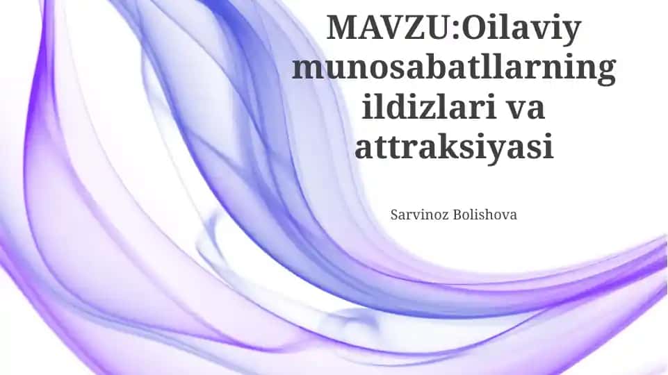 Oilaviy munosabatllarning ildizlari va attraksiyasi
