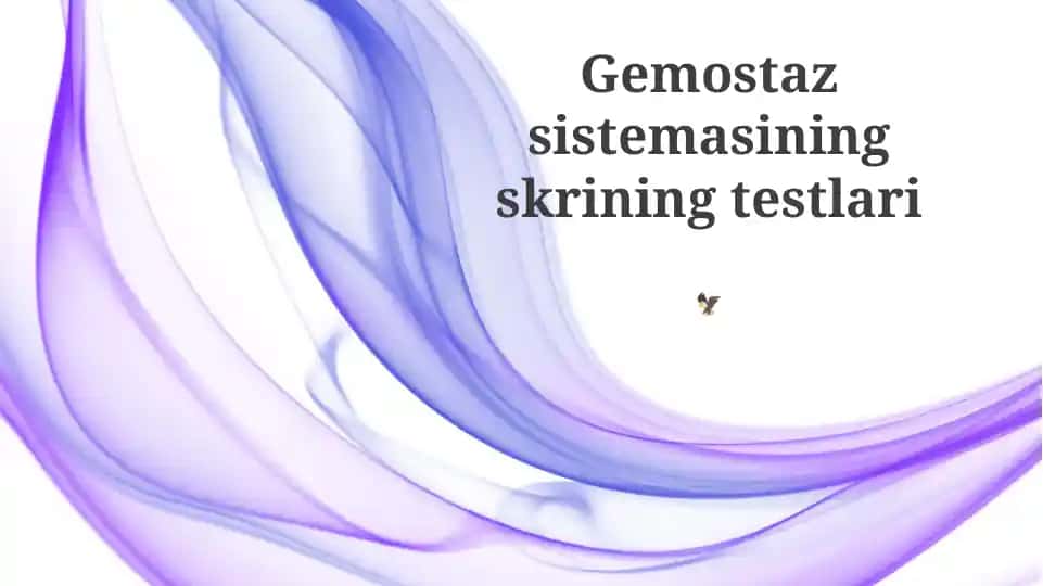 Gemostaz sistemasining skrining testlari