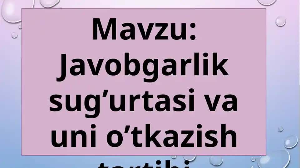 Javobgarlik sug’urtasi va uni o’tkazish tartibi