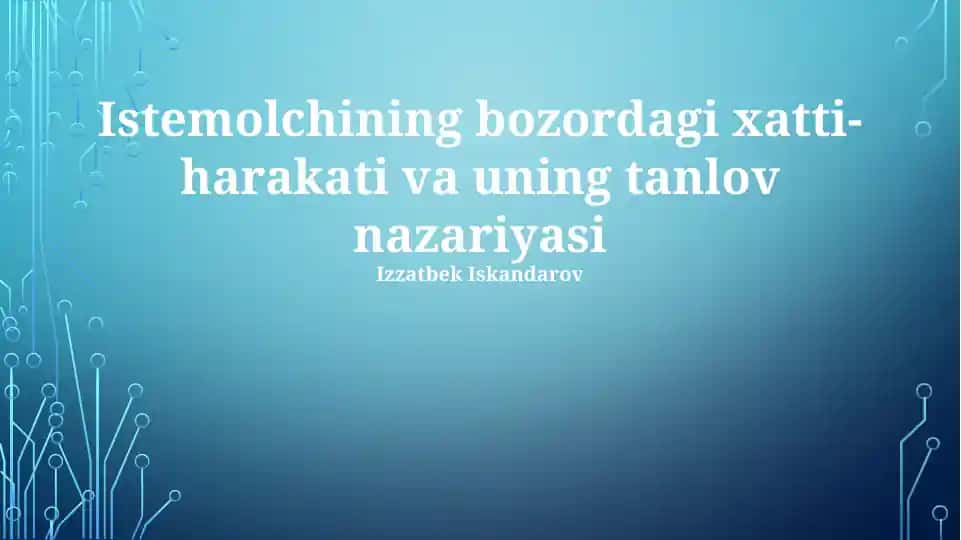 Istemolchining bozordagi xatti-harakati va uning tanlov nazariyasi