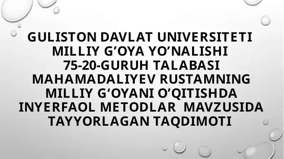 Mahamadaliyev Rustamning Milliy g‘oyani o’qitishda interfaol usullardan foydalanish Taqdimoti
