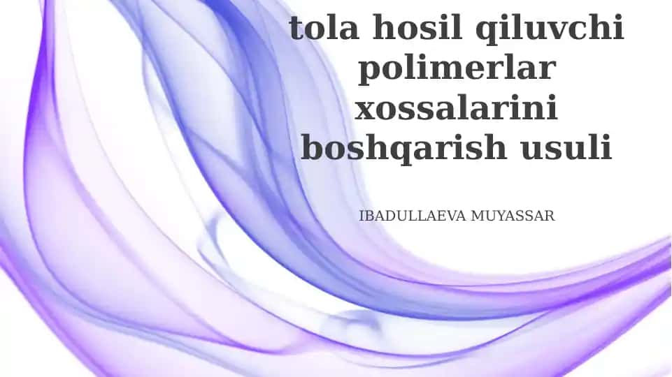 Plyonka hosil qiluvchi polimerlarning xossalarini nazorat qilish usuli