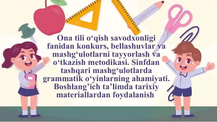 Ona tili o‘qish savodxonligi fanidankonkurs, bellashuvlar va mashg‘ulotlarni tayyorlash va o‘tkazishmetodikasi
