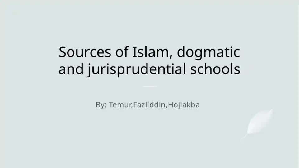 Sources of Islam, dogmatic and jurisprudential schools