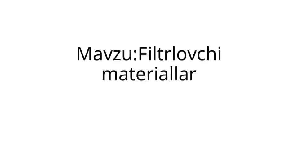 Filtrlovchi materiallar