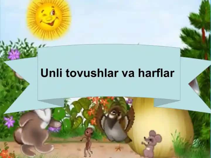 Unli tovushlar va harflar