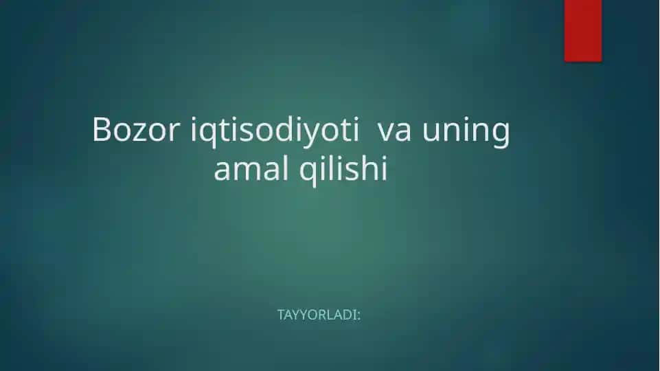 Bozoriqtisodiyoti va uning amal-qilishi