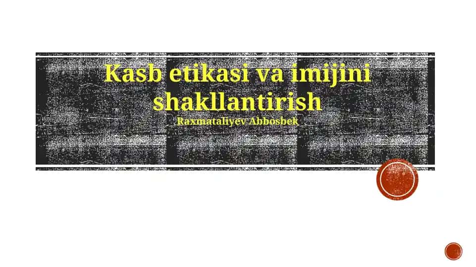 Kasb etikasi va imijini shakllantirish