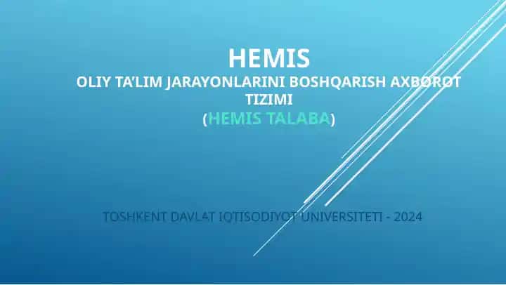 HEMIS OLIY TA’LIM JARAYONLARINI BOSHQARISH AXBOROT TIZIMI (HEMIS Talaba)