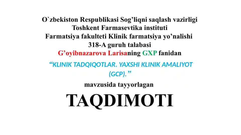 KLINIK TADQIQOTLAR. YAXSHI KLINIK AMALIYOT (GCP).