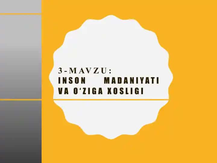 Inson madaniyati va o‘ziga xosligi