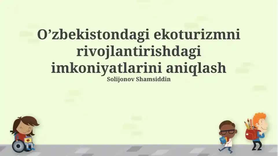 O’zbekistondagi ekoturizmni rivojlantirishdagi imkoniyatlar