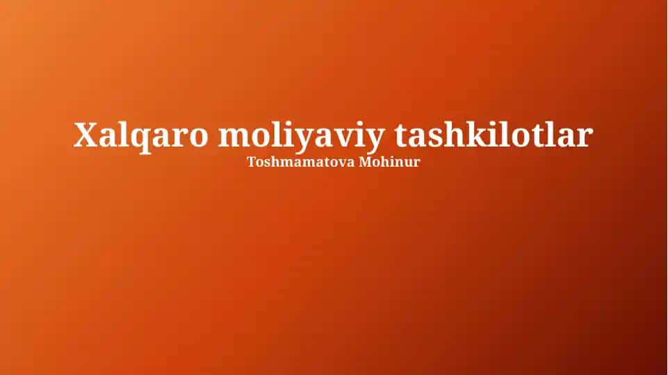 Xalqaro moliyaviy tashkilotlar