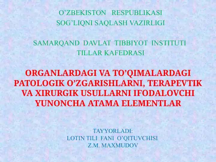 ORGANLARDAGI VA TO’QIMALARDAGI PATOLOGIK O’ZGARISHLARNI, TERAPEVTIK VA XIRURGIK USULLARNI IFODALOVCHI YUNONCHA ATAMA ELEMENTLAR