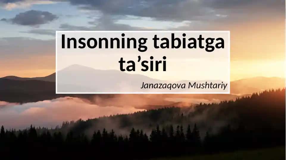Insonning tabiatga ta’siri