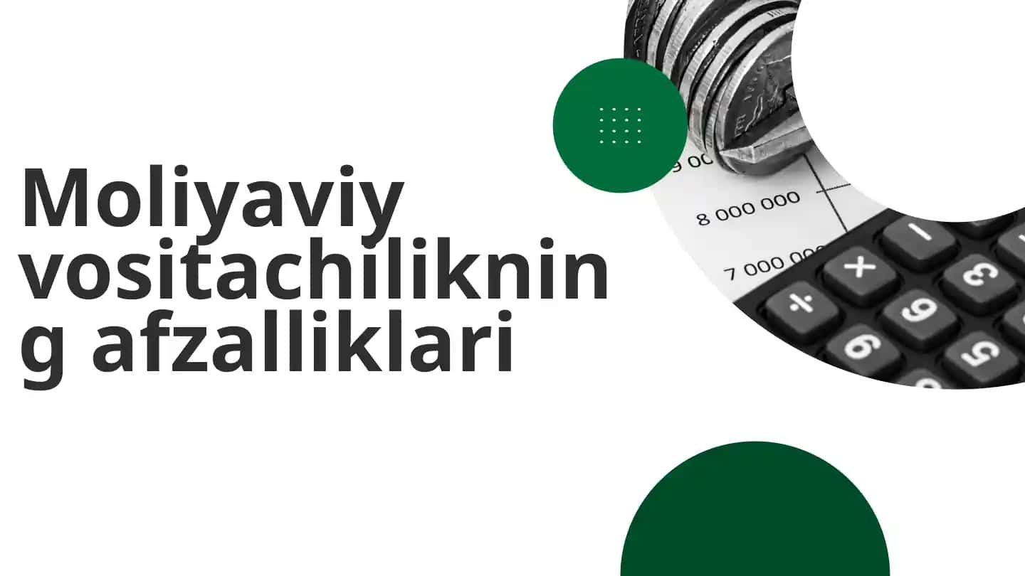Moliyaviy vositachilikning afzalliklari