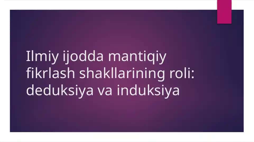 Ilmiy ijod va mantiqiy fikrlash shakllari