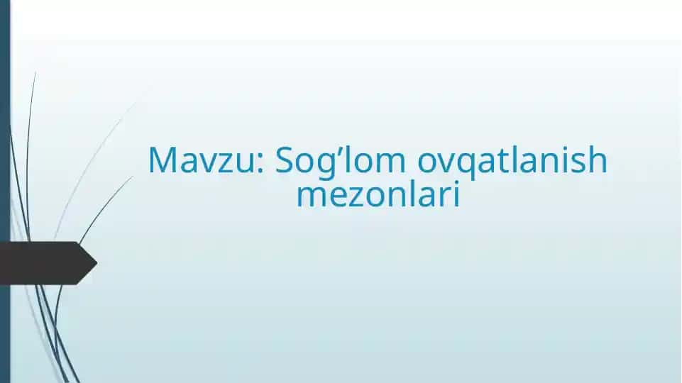 Sog’lom ovqatlanish mezonlari
