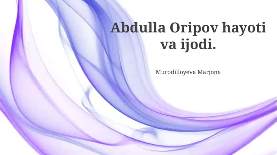 Abdulla Oripov hayoti va ijodi