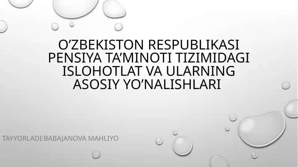 O’zbekiston Respublikasi pensiyata’minoti tizimidagi islohotlar va ularning asosiy yo’nalishlari